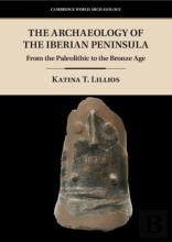 The Archaeology Of The Iberian Peninsula