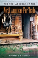 The Archaeology Of The North American Fur Trade