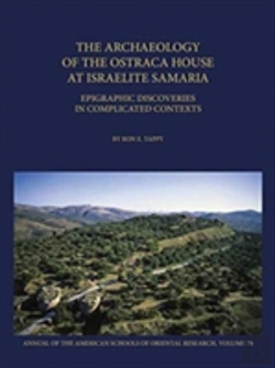 Bertrand.pt - The Archaeology Of The Ostraca House At Israelite Samaria