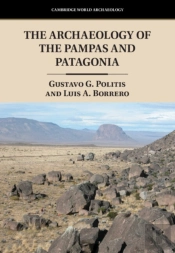 The Archaeology Of The Pampas And Patagonia