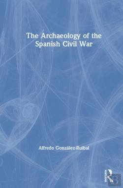 Bertrand.pt - The Archaeology Of The Spanish Civil War