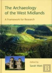 The Archaeology Of The West Midlands