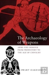 The Archaeology Of Weapons