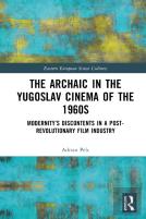 The Archaic In The Yugoslav Cinema Of The 1960s