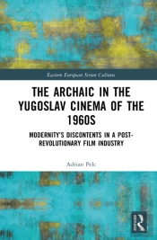 The Archaic In The Yugoslav Cinema Of The 1960s