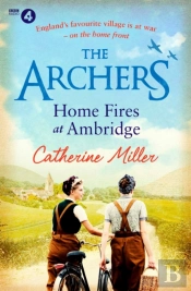 The Archers: Home Fires At Ambridge