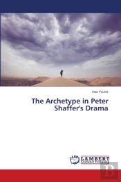 The Archetype In Peter Shaffer'S Drama