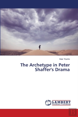 Bertrand.pt - The Archetype In Peter Shaffer'S Drama