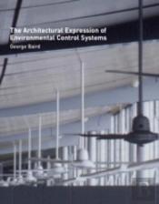 The Architectural Expression Of Environmental Control Systems