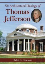 The Architectural Ideology Of Thomas Jefferson