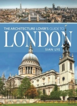 Bertrand.pt - The Architecture Lover S Guide To London