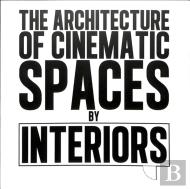 The Architecture Of Cinematic Spaces