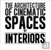 The Architecture Of Cinematic Spaces