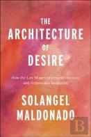 The Architecture Of Desire