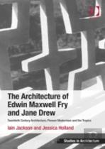 The Architecture Of Edwin Maxwell Fry And Jane Drew