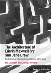 The Architecture Of Edwin Maxwell Fry And Jane Drew
