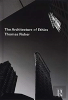 The Architecture Of Ethics