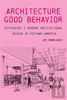 The Architecture Of Good Behavior