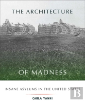 The Architecture Of Madness