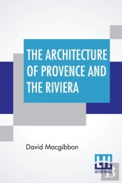 The Architecture Of Provence And The Riviera