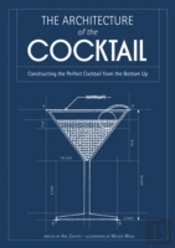 The Architecture Of The Cocktail