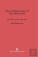 The Architecture Of The Old South