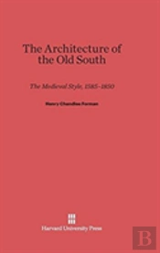 The Architecture Of The Old South