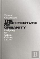 The Architecture Of Urbanity