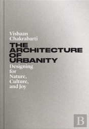 The Architecture Of Urbanity