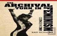 The Archival Turn In Feminism