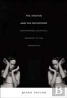 The Archive And The Repertoire