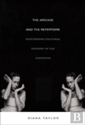 The Archive And The Repertoire
