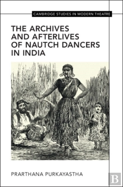 Bertrand.pt - The Archives And Afterlives Of Nautch Dancers In India