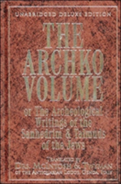 Bertrand.pt - The Archko Volume : Or The Archeological Writings Of The Sanhedrim And Talmuds Of The Jews