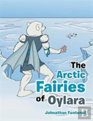 The Arctic Fairies Of Oylara