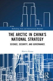 The Arctic In Chinaâ€™S National Strategy
