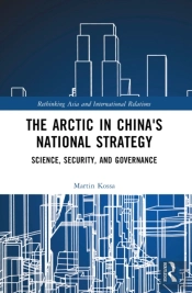 The Arctic In Chinaâ€™S National Strategy
