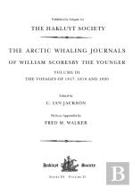 The Arctic Whaling Journals Of William Scoresby The Younger (1789â€“1857)