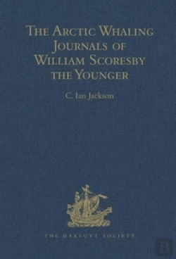 Bertrand.pt - The Arctic Whaling Journals Of William Scoresby The Younger / Volume I / The Voyages Of 1811, 1812 And 1813