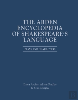 Bertrand.pt - The Arden Encyclopedia Of Shakespeareâ€™S Language