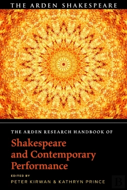 Bertrand.pt - The Arden Research Handbook Of Shakespeare And Contemporary Performance