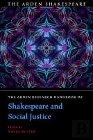 The Arden Research Handbook Of Shakespeare And Social Justice
