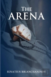 The Arena By Saint Ignatius Brianchaninov