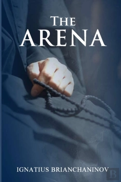 Bertrand.pt - The Arena By Saint Ignatius Brianchaninov