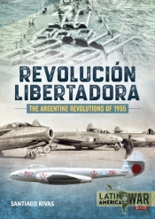 The Argentine Revolutions Of 1955