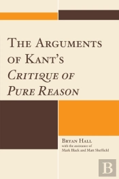 The Arguments Of Kant'S Critique Of Pure Reason