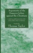 The Arguments Of The Emperor Julian Against The Christians