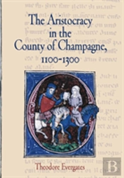 The Aristocracy In The County Of Champagne, 1100-1300