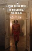 The Aristocrat Solteron