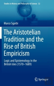 The Aristotelian Tradition And The Rise Of British Empiricism